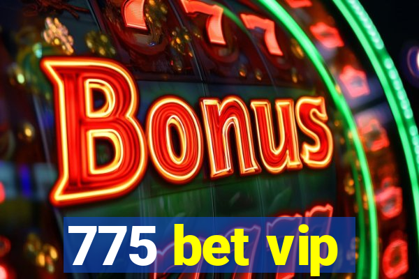 775 bet vip